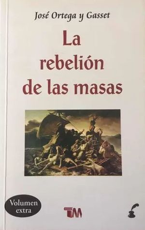Portada del libro REBELION DE LAS MASAS, LA - Compralo en Aristotelez.com