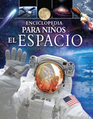 Enciclopedia Para Niños: El Espacio. La variedad más grande de libros está Aristotelez.com