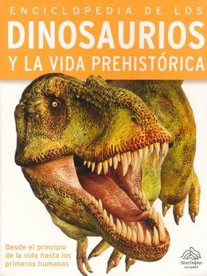 Enciclopedia De: Los Dinosaurios Y La Vida Prehistorica. Obtén 5% de descuento en tu primera compra. Recibe en 24 horas.