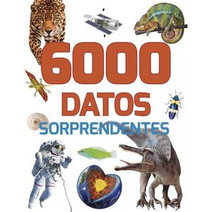 Compra 6000 Datos Sorprendentes: 384 Paginas en click.gt