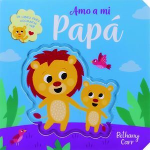 Un Libro Para Asomarse Y Ver: Amo A Mi Papá. ¡Compra productos originales en Aristotelez.com con envío gratis!