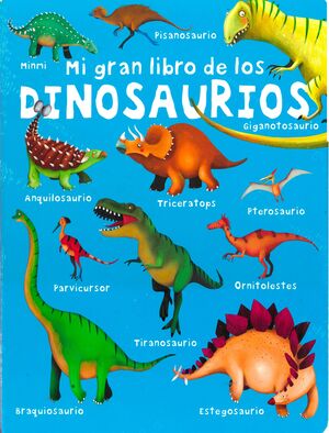 Portada del libro MI GRAN LIBRO DE LOS DINOSAURIOS - Compralo en Aristotelez.com