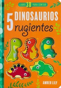 Portada del libro LIBRO 3D PARA CONTAR: 5 DINOSAURIOS RUGIENTES - Compralo en Aristotelez.com
