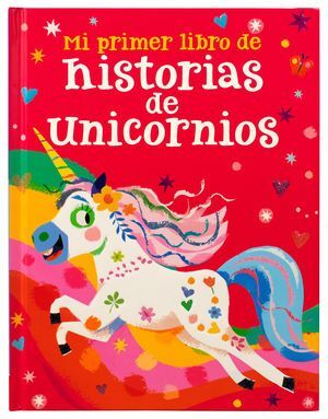 Compra Mi Primer Libro De Historias De Unicornios en click.gt