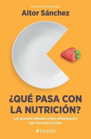 Portada del libro ¿QUÉ PASA CON LA NUTRICIÓN? - Compralo en Aristotelez.com