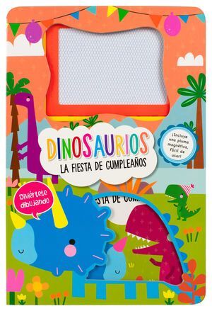 Compra Dinosaurios. La Fiesta De Cumpleaños (incluye Pluma Magnética) en click.gt