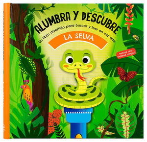 Compra Alumbra Y Descubre: La Selva (libro Con Linterna) en click.gt