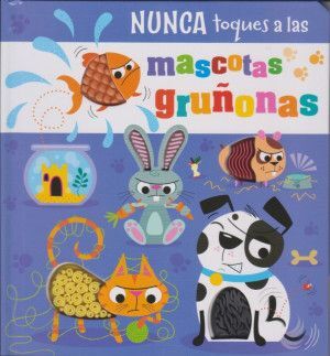 Compra Nunca Toques A Las Mascotas Gruñonas en click.gt