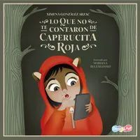 Compra Lo Que No Te Contaron De Caperucita Roja en click.gt
