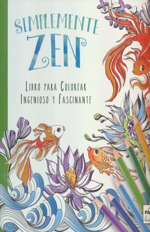 Portada del libro INGENIOSO Y FASCINANTE: SIMPLEMENTE ZEN - Compralo en Aristotelez.com