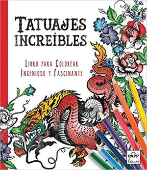 Portada del libro INGENIOSO Y FASCINANTE: TATUAJES INCREIBLES  - Compralo en Aristotelez.com