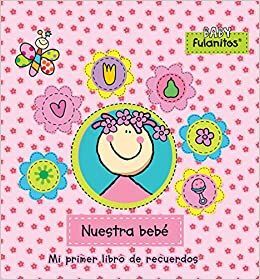 Portada del libro BABY FULANITOS NUESTRA BEBE (NIÑA) - Compralo en Aristotelez.com