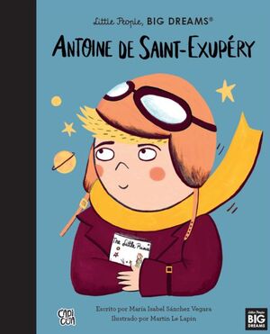 Compra Little People, Big Dreams: Antoine De Saint-exupéry en click.gt