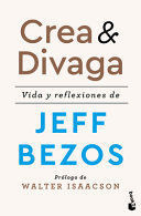 Compra Crea Y Divaga: Vida Y Reflexiones De Jeff Bezos / Invent And Wander en click.gt