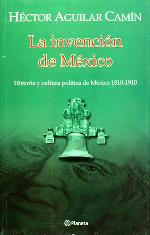 Portada del libro INVENCIÓN DE MÉXICO, LA - Compralo en Aristotelez.com