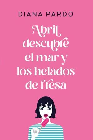 Compra Abril Descubre El Mar Y Los Helados De Fresa en click.gt