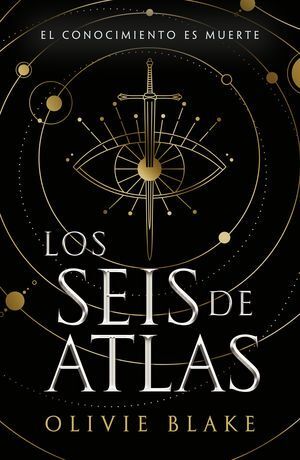 Portada del libro SEIS DE ATLAS: EL CONOCIMIENTO ES MUERTE - Compralo en Aristotelez.com