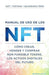 Portada del libro MANUAL DE USO DE LOS NFT - Compralo en Aristotelez.com