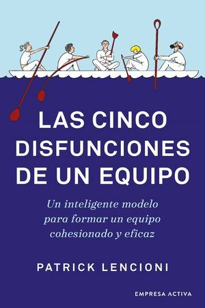 Portada del libro CINCO DISFUNCIONES DE UN EQUIPO - Compralo en Aristotelez.com