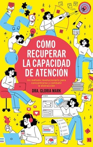 Portada del libro COMO RECUPERAR LA CAPACIDAD DE ATENCION - Compralo en Aristotelez.com