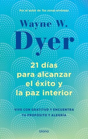 Portada del libro 21 DIAS PARA ALCANZAR EL EXITO Y LA PAZ INTERIOR - Compralo en Aristotelez.com