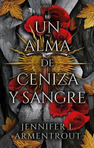 Sangre Y Cenizas 5: Un Alma De Ceniza Y Sangre. Aristotelez.com es tu primera opción en libros.