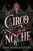 El Circo De La Noche. Lo último en libros está en Aristotelez.com