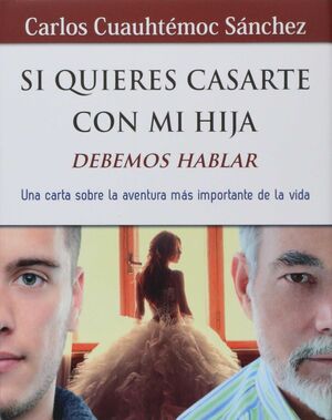 Portada del libro SI QUIERES CASARTE CON MI HIJA - Compralo en Aristotelez.com