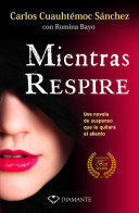 Portada del libro MIENTRAS RESPIRE (BOLSILLO) - Compralo en Aristotelez.com