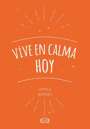 Portada del libro VIVE EN CALMA HOY - Compralo en Aristotelez.com