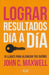 Portada del libro LOGRAR RESULTADOS DIA A DIA - Compralo en Aristotelez.com