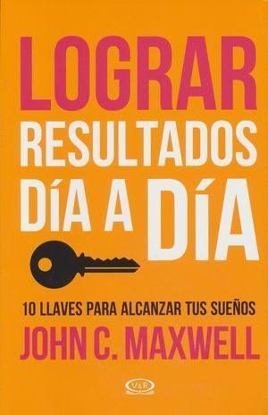 Portada del libro LOGRAR RESULTADOS DIA A DIA - Compralo en Aristotelez.com