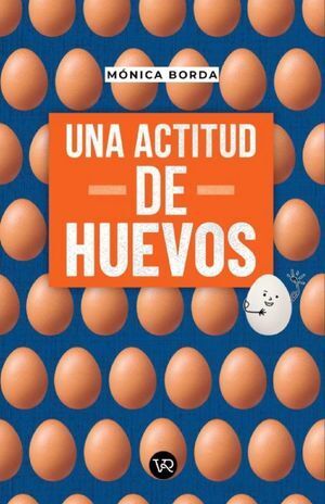 Portada del libro UNA ACTITUD DE HUEVOS - Compralo en Aristotelez.com