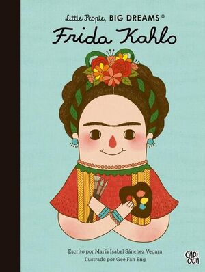 Compra Little People, Big Dreams: Frida Kahlo en click.gt