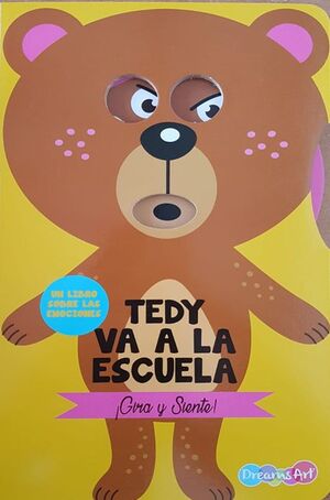 Portada del libro TEDY VA A LA ESCUELA - GIRA Y SIENTE - Compralo en Aristotelez.com