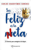 Portada del libro SER FELIZ ES LA META (NUEVA EDICION) - Compralo en Aristotelez.com