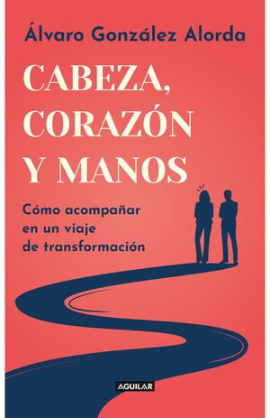 Cabeza, Corazon Y Manos. Explora los mejores libros en Aristotelez.com
