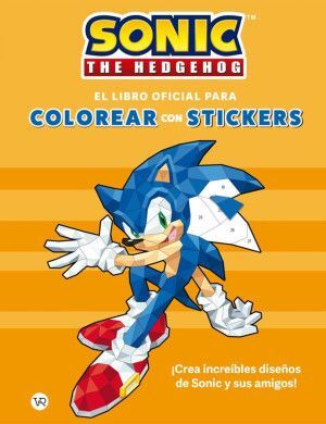 Sonic The Hedgehog. El Libro Oficial Para Colorear Con Stickers. Tenemos las tres B: bueno, bonito y barato, compra en Aristotelez.com