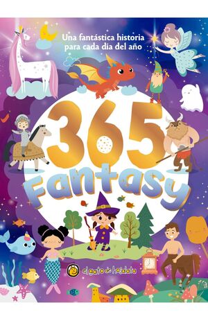 365 Fantasy: Una Fantástica Historia Para Cada Día Del Año. En Zerobolas están las mejores marcas por menos.