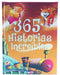 Portada del libro 365 HISTORIAS INCREIBLES BBPEGMIX02 - Compralo en Aristotelez.com