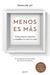 Portada del libro MENOS ES MÁS - Compralo en Aristotelez.com