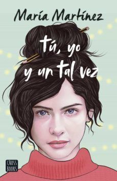 Portada del libro TÚ Y YO 1: TU, YO Y UN TAL VEZ (VERSIÓN ESPAÑOLA) - Compralo en Aristotelez.com