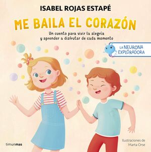 La Neurona Exploradora. Me Baila El Corazón. Las mejores ofertas en libros están en Aristotelez.com
