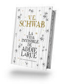 Compra La Vida Invisible De Addie Larue/ Invisible Life Of Addie Larue. en click.gt