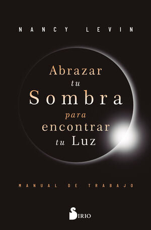 Compra Abrazar Tu Sombra Para Encontrar Tu Luz en click.gt