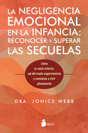 Compra La Negligencia Emocional En La Infancia: Reconocer Y Superar Las Secuelas en click.gt
