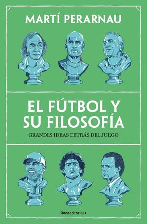 Compra El Fútbol Y Su Filosofía en click.gt