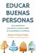 Portada del libro EDUCAR BUENAS PERSONAS - Compralo en Aristotelez.com