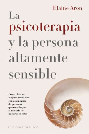 La Psicoterapia Y La Persona Altamente Sensible. Explora los mejores libros en Aristotelez.com