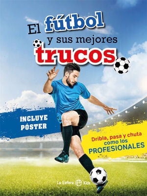 Compra El Fútbol Y Sus Mejores Trucos en click.gt